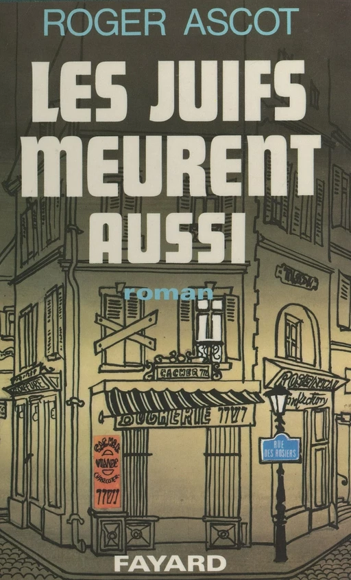 Les Juifs meurent aussi - Roger Ascot - (Fayard) réédition numérique FeniXX