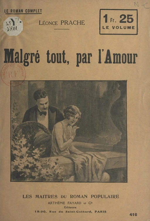 Malgré tout, par l'amour - Léonce Prache - (Fayard) réédition numérique FeniXX