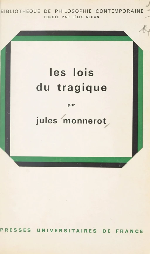 Les lois du tragique - Jules Monnerot - (Presses universitaires de France) réédition numérique FeniXX