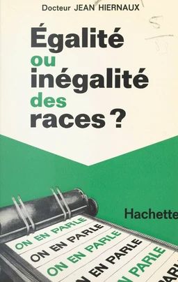 Égalité ou inégalité des races ?