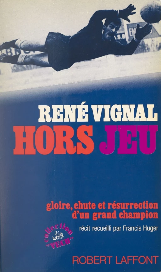 Hors jeu - René Vignal - (Robert Laffont) réédition numérique FeniXX