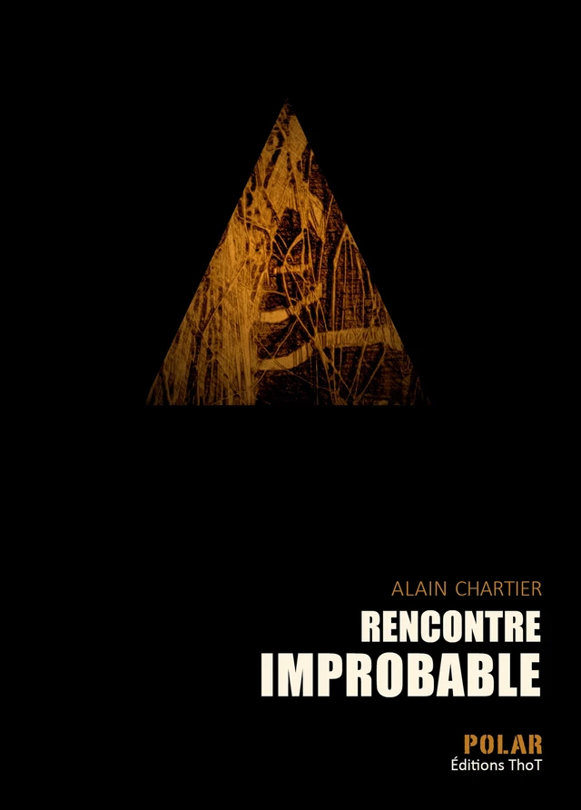 Rencontre improbable - Alain Chartier - ThoT