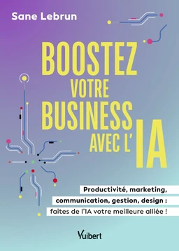 Boostez votre business avec l’Intelligence Artificielle