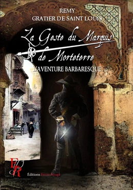 La Geste du marquis de Morteterre - Tome 2