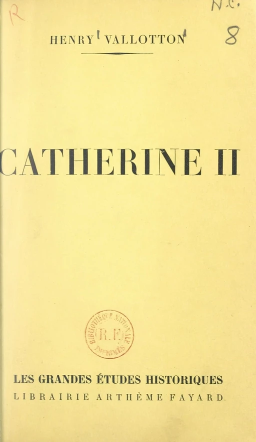 Catherine II - Henry Vallotton - (Fayard) réédition numérique FeniXX