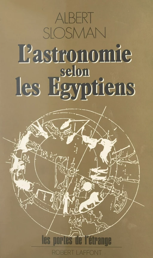 L'astronomie selon les Égyptiens - Albert Slosman - (Robert Laffont) réédition numérique FeniXX