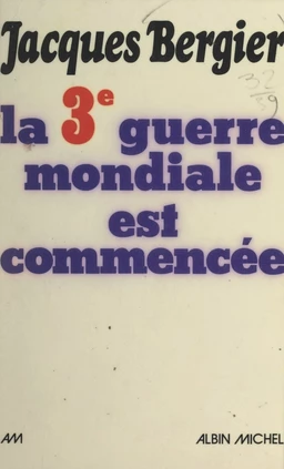 La troisième guerre mondiale est commencée