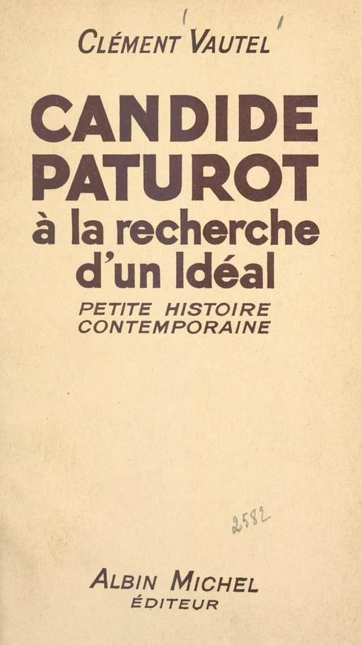 Candide Paturot à la recherche d'un idéal - Clément Vautel - (Albin Michel) réédition numérique FeniXX