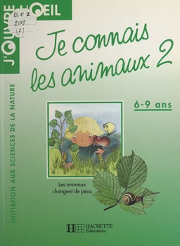 Je connais les animaux (2) : Insectes et batraciens changent de peau