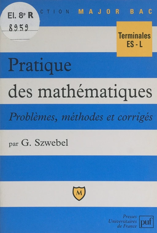 Pratique des mathématiques - Georges Szwebel - (Presses universitaires de France) réédition numérique FeniXX