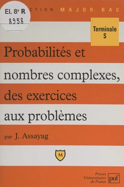 Probabilités et nombres complexes, des exercices aux problèmes