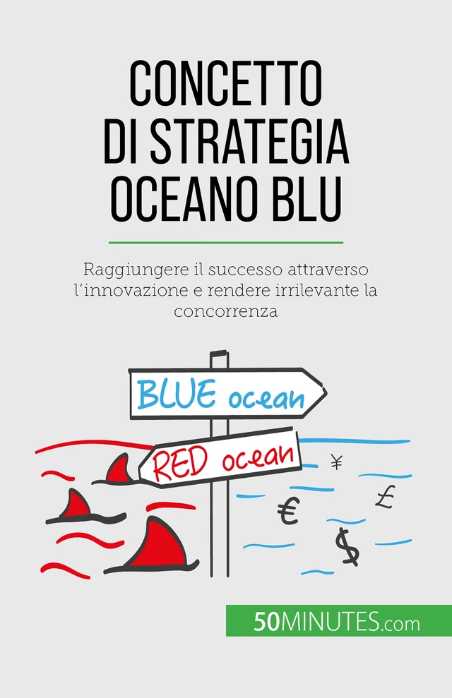 Concetto di Strategia Oceano Blu - Pierre Pichère - 50Minutes.com