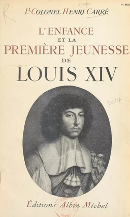 L'enfance et la première jeunesse de Louis XIV