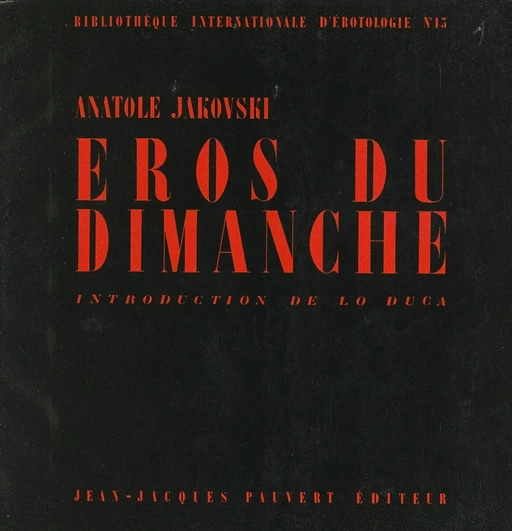 Éros du dimanche - Anatole Jakovsky - (Pauvert) réédition numérique FeniXX