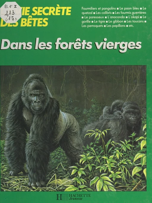 La vie secrète des bêtes dans les forêts vierges - Michel Cuisin - (Hachette) réédition numérique FeniXX