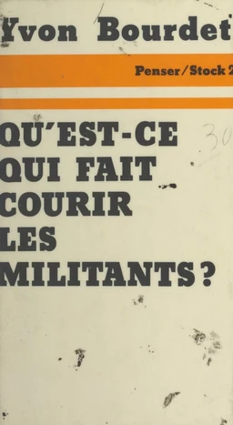 Qu'est-ce qui fait courir les militants ?