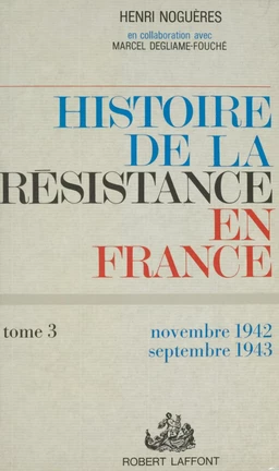 Histoire de la Résistance en France de 1940 à 1945 (3)