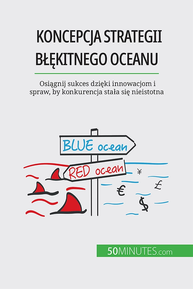 Koncepcja strategii błękitnego oceanu - Pierre Pichère - 50Minutes.com