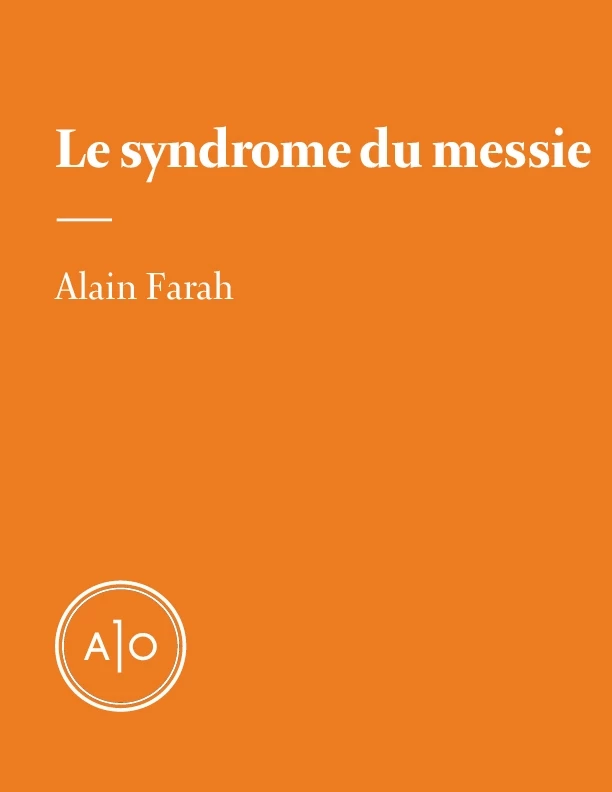 Le syndrome du messie - Alain Farah - Atelier 10