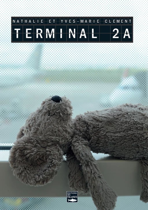 Terminal 2A - Nathalie Clément, Yves-Marie Clément - Falaises