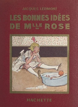 Les bonnes idées de Mademoiselle Rose