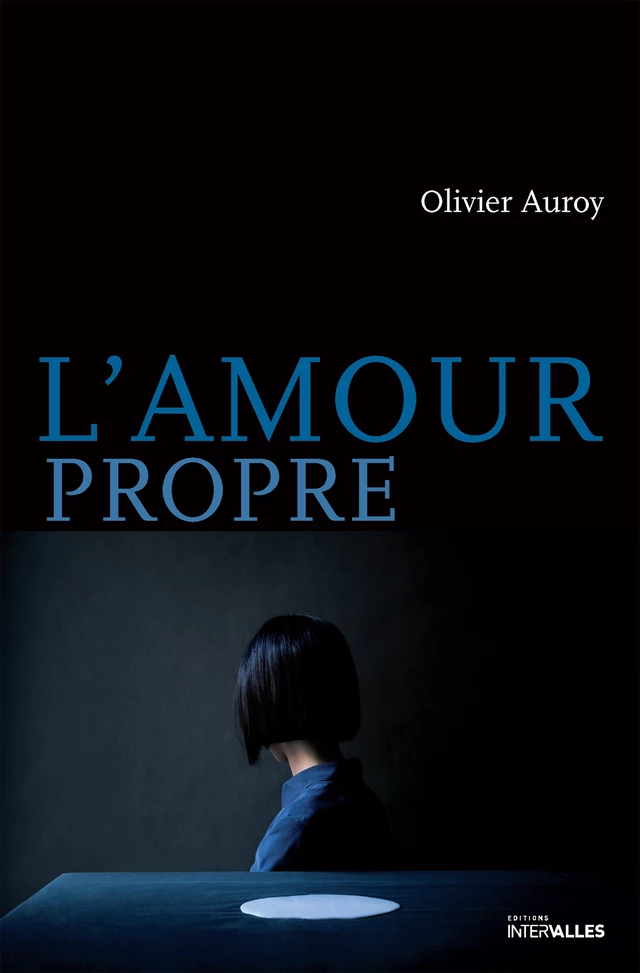 L'Amour propre - Olivier Auroy - Intervalles