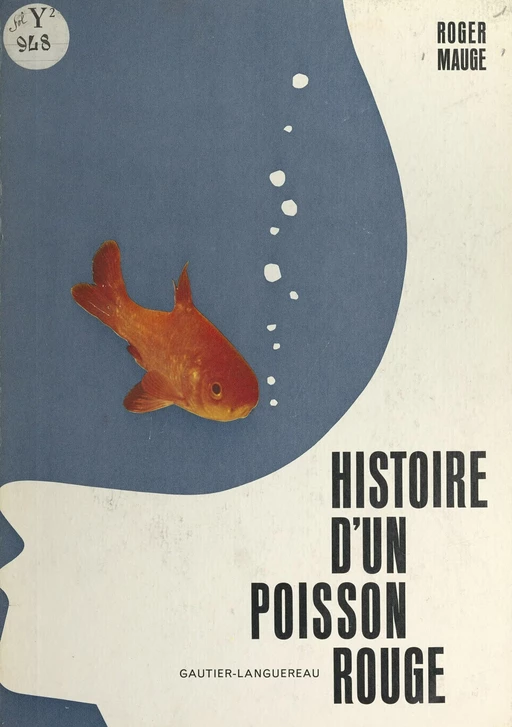 Histoire d'un poisson rouge - Roger Mauge - (Gautier Languereau) réédition numérique FeniXX