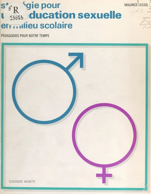 Stratégie pour une éducation sexuelle en milieu scolaire - Maurice Lecoq - (Hachette) réédition numérique FeniXX