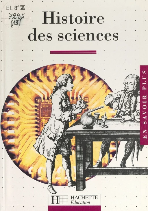 Histoire des sciences - Anousheh Karvar - (Hachette Éducation) réédition numérique FeniXX