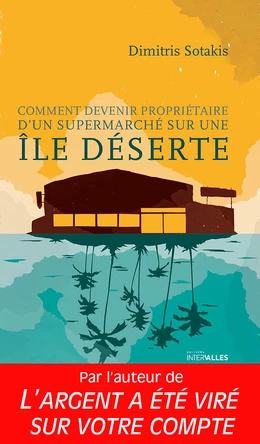 Comment devenir propriétaire d'un supermarché sur une île déserte