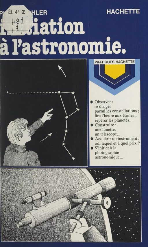 Initiation à l'astronomie - Pierre Kohler - (Hachette) réédition numérique FeniXX