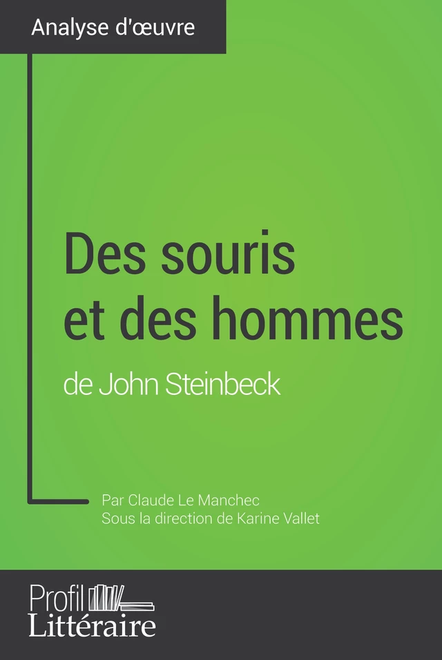 Des souris et des hommes de John Steinbeck (Analyse approfondie) - Claude Le Manchec - Profil-Litteraire.fr