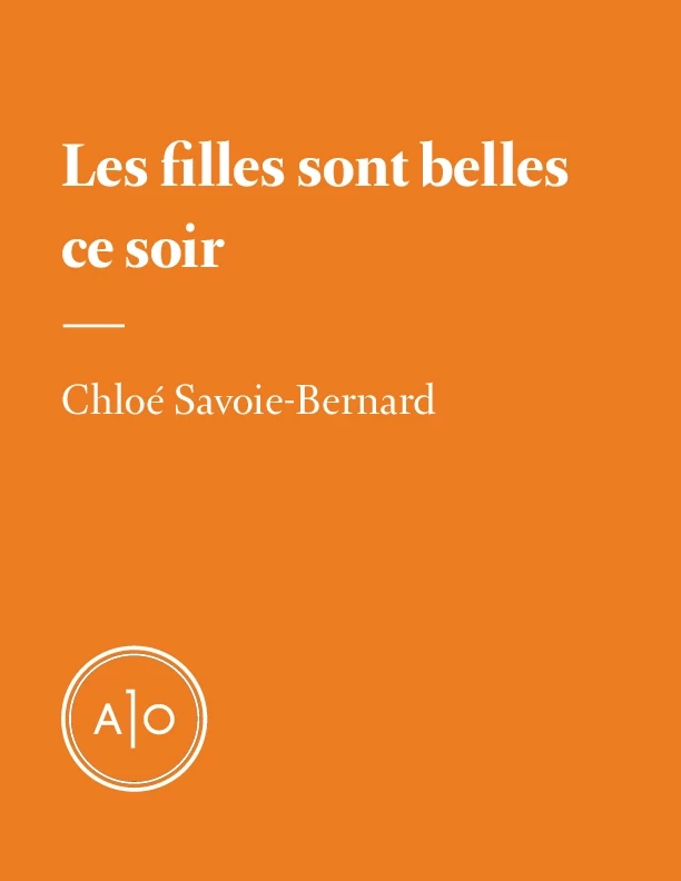 Les filles sont belles ce soir - Chloé Savoie-Bernard - Atelier 10