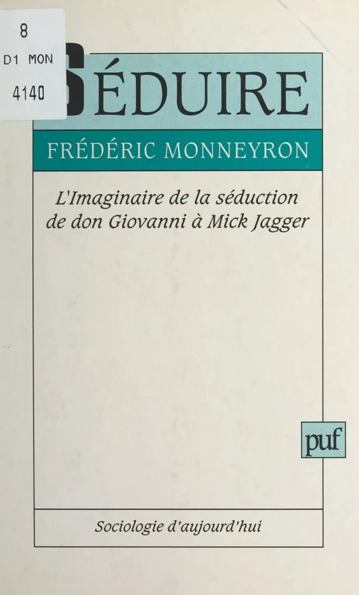 Séduire - Frédéric Monneyron - (Presses universitaires de France) réédition numérique FeniXX