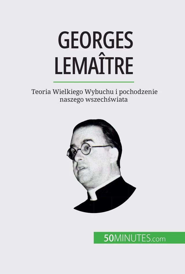 Georges Lemaître - Pauline Landa - 50Minutes.com