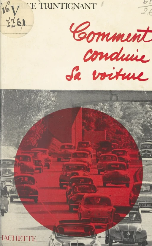 Comment conduire sa voiture - Maurice Trintignant - (Hachette) réédition numérique FeniXX