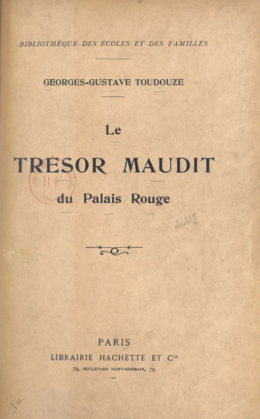 Le trésor maudit du Palais Rouge (1800) - Georges Toudouze - (Hachette) réédition numérique FeniXX