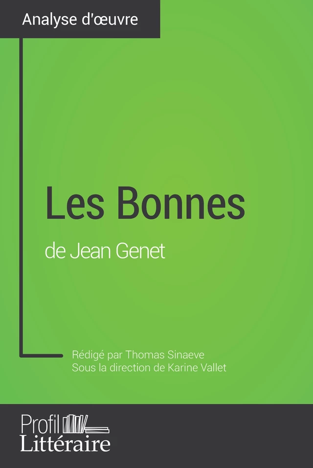 Les Bonnes de Jean Genet (Analyse approfondie) - Thomas Sinaeve,  Profil-litteraire.fr - Profil-Litteraire.fr