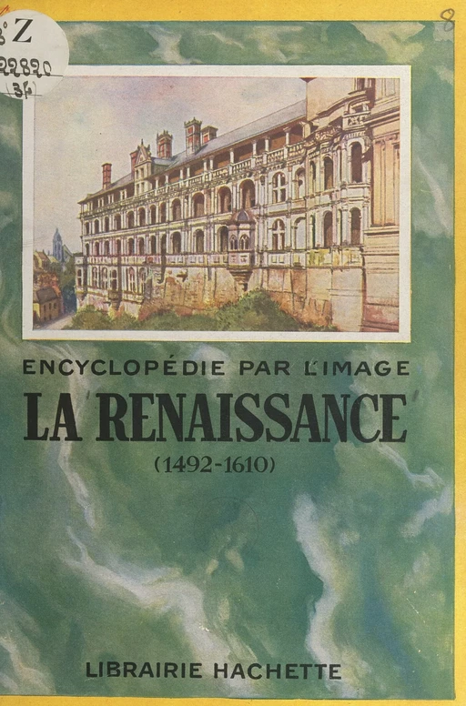 La Renaissance, 1492-1610 - Gaston Duchet-Suchaux, Monique Duchet-Suchaux - (Hachette) réédition numérique FeniXX