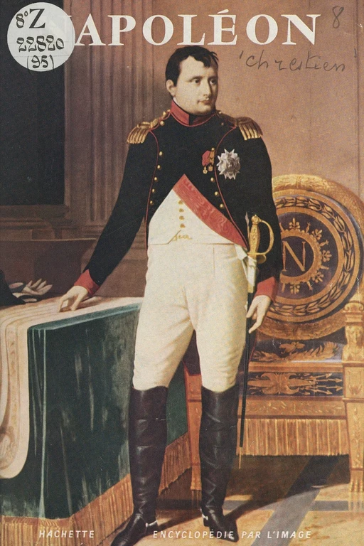 Napoléon, 1769-1821 - Michel Chrestien - (Hachette) réédition numérique FeniXX