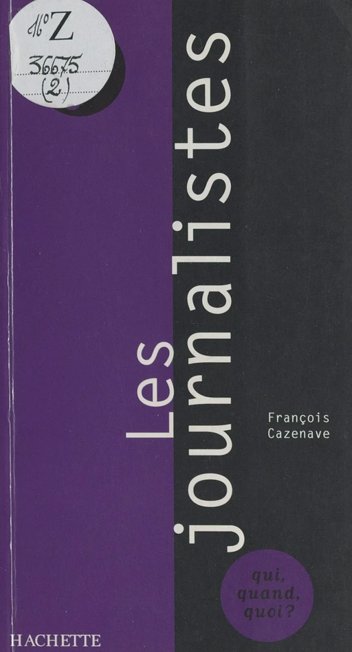 Les journalistes - François Cazenave - (Hachette) réédition numérique FeniXX