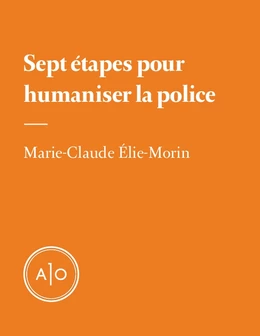 Sept étapes pour humaniser la police