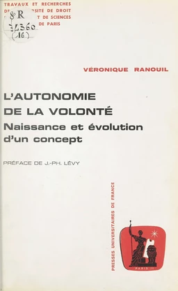 L'autonomie de la volonté : naissance et évolution d'un concept