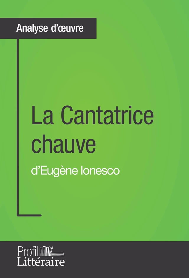 La Cantatrice chauve d'Eugène Ionesco (Analyse approfondie) - Nicolas Boldych,  Profil-litteraire.fr - Profil-Litteraire.fr