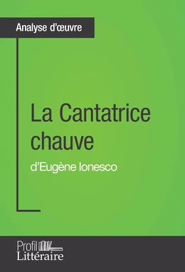 La Cantatrice chauve d'Eugène Ionesco (Analyse approfondie)