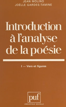 Introduction à l'analyse de la poésie (1). Vers et figures