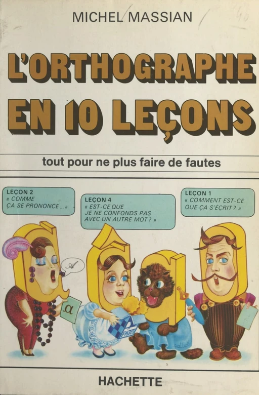 L'orthographe en 10 leçons - Michel Massian - (Hachette) réédition numérique FeniXX