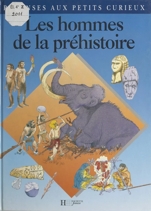 Les hommes de la Préhistoire - Marie-Pierre Perdrizet - (Hachette Jeunesse) réédition numérique FeniXX