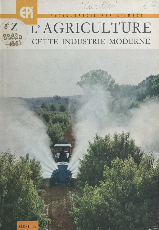 L'agriculture, cette industrie moderne - Rémi Carillon - (Hachette) réédition numérique FeniXX