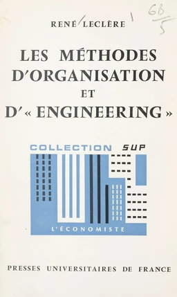 Les méthodes d'organisation et d'engineering